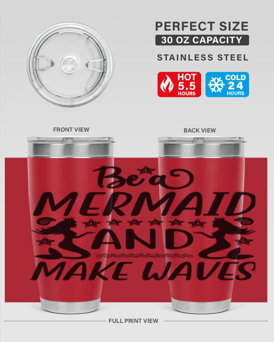 Be a Mermaid tumbler featuring a vibrant design, double wall vacuum stainless steel construction, and a convenient drink-thru lid.