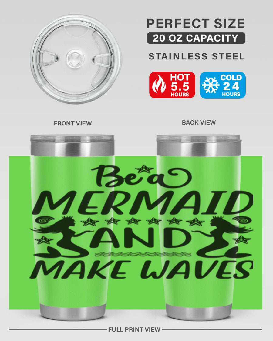 Be a Mermaid tumbler featuring a vibrant design, double wall vacuum stainless steel construction, and a convenient drink-thru lid.