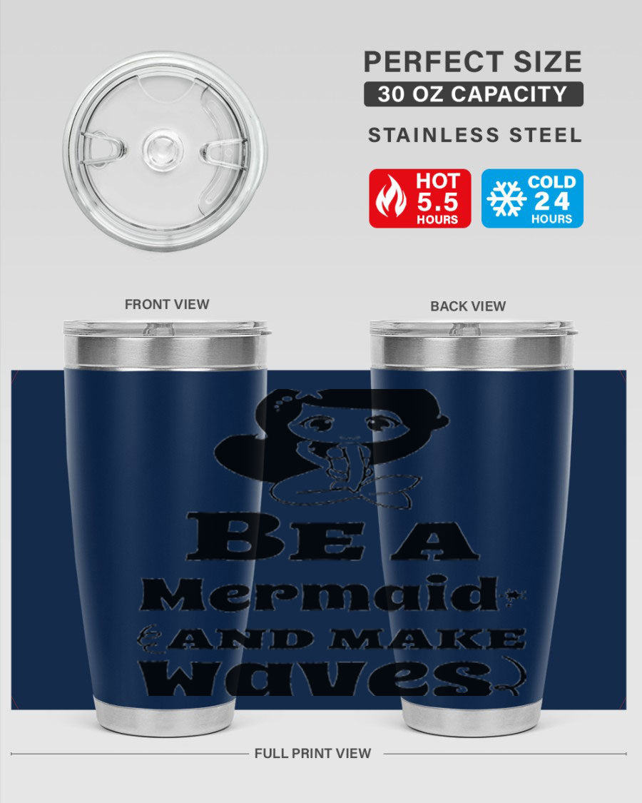 Be a Mermaid 20oz and 30oz Tumblers featuring double wall vacuum stainless steel design with vibrant mermaid graphics.