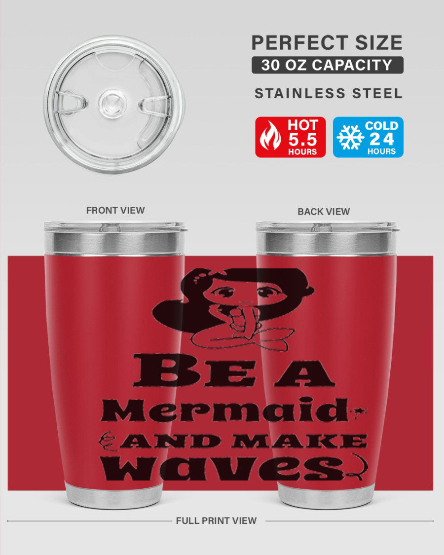 Be a Mermaid 20oz and 30oz Tumblers featuring double wall vacuum stainless steel design with vibrant mermaid graphics.