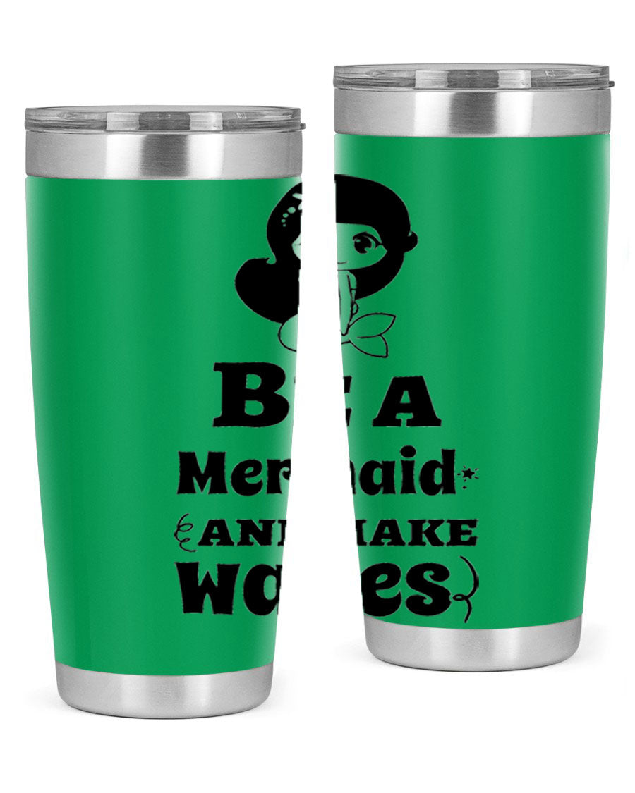 Be a Mermaid 20oz and 30oz Tumblers featuring double wall vacuum stainless steel design with vibrant mermaid graphics.