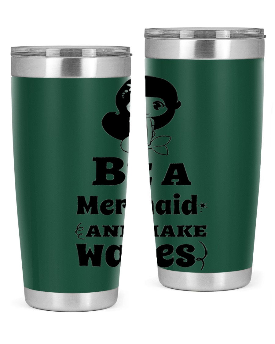 Be a Mermaid 20oz and 30oz Tumblers featuring double wall vacuum stainless steel design with vibrant mermaid graphics.