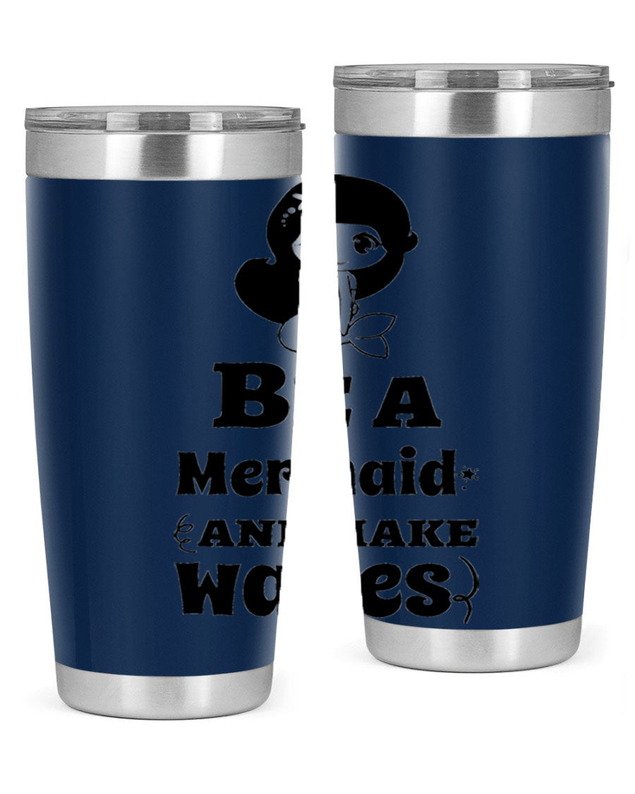 Be a Mermaid 20oz and 30oz Tumblers featuring double wall vacuum stainless steel design with vibrant mermaid graphics.