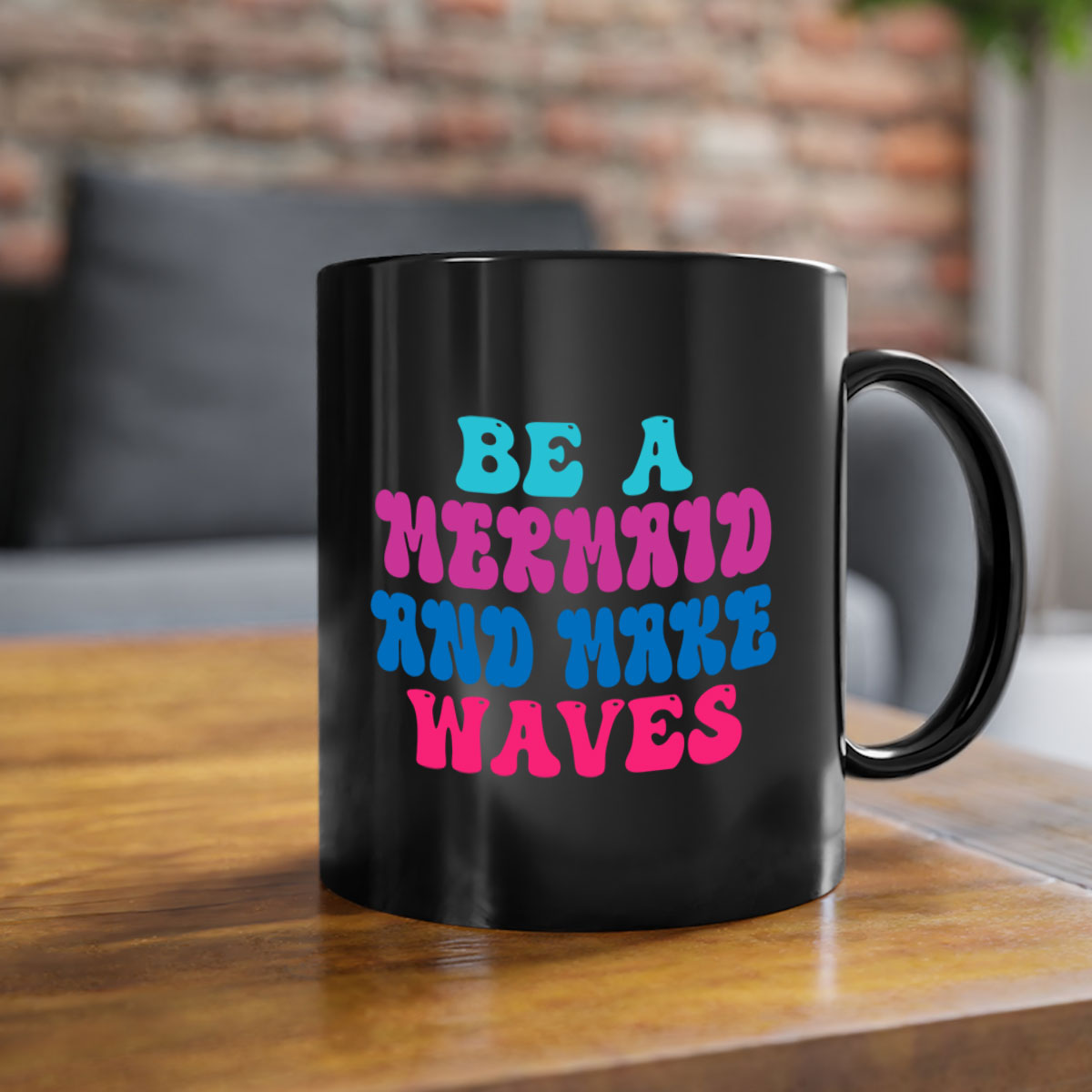 Be A Mermaid And Make Waves Mug with colorful handle and glossy finish, available in multiple colors and sizes.