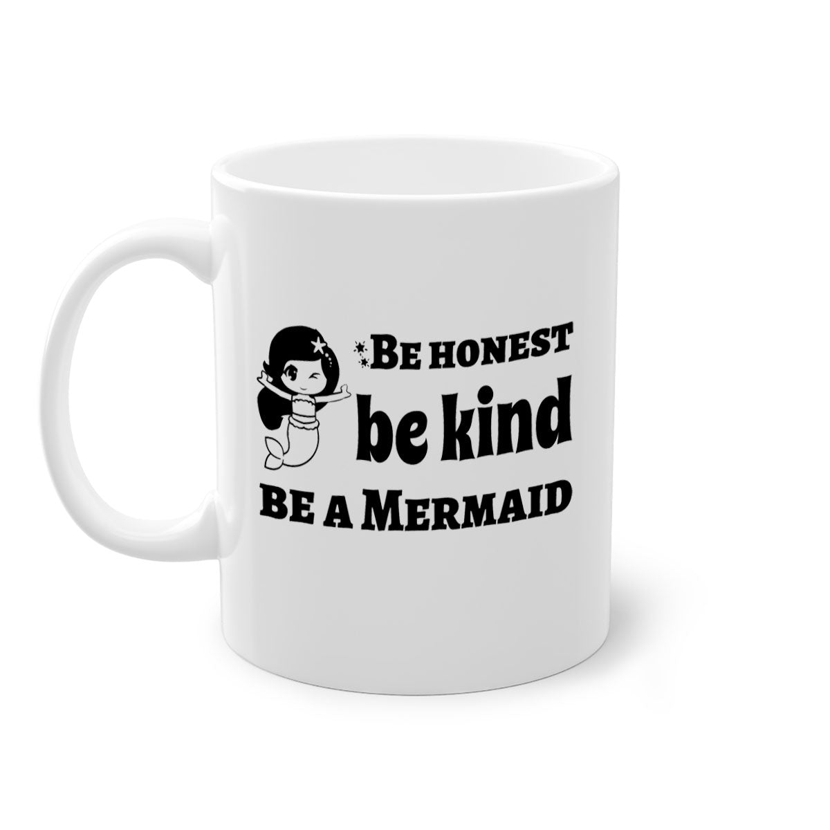 Be Honest Be Kind Be 56# Mermaid Mug with colorful handle and glossy finish, perfect for coffee or tea.