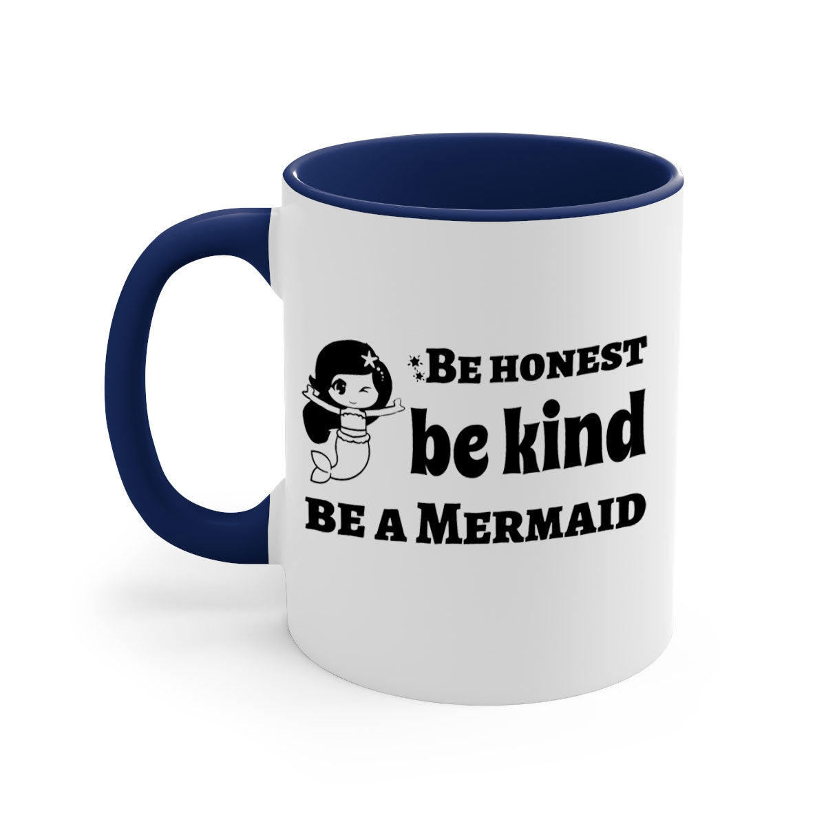 Be Honest Be Kind Be 56# Mermaid Mug with colorful handle and glossy finish, perfect for coffee or tea.