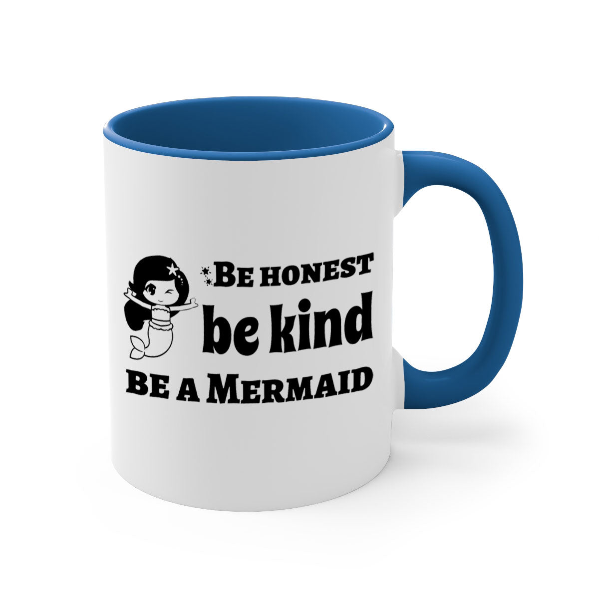 Be Honest Be Kind Be 56# Mermaid Mug with colorful handle and glossy finish, perfect for coffee or tea.