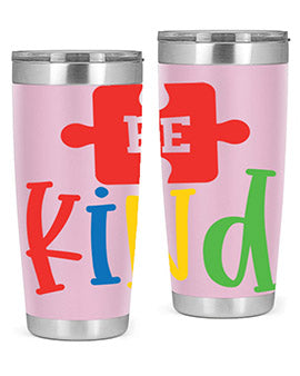 Be Kind Style 9# autism tumbler, 20oz double wall vacuum stainless steel with a colorful design promoting kindness.