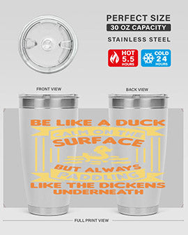 Be like a duck Style 17# Tumbler, a 20oz double wall vacuum stainless steel tumbler with a drink-thru lid, perfect for hot and cold beverages.