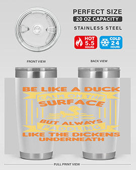 Be like a duck Style 17# Tumbler, a 20oz double wall vacuum stainless steel tumbler with a drink-thru lid, perfect for hot and cold beverages.