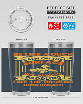 Be like a duck Style 17# Tumbler, a 20oz double wall vacuum stainless steel tumbler with a drink-thru lid, perfect for hot and cold beverages.