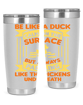 Be like a duck Style 17# Tumbler, a 20oz double wall vacuum stainless steel tumbler with a drink-thru lid, perfect for hot and cold beverages.