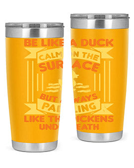 Be like a duck Style 17# Tumbler, a 20oz double wall vacuum stainless steel tumbler with a drink-thru lid, perfect for hot and cold beverages.