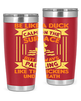 Be like a duck Style 17# Tumbler, a 20oz double wall vacuum stainless steel tumbler with a drink-thru lid, perfect for hot and cold beverages.