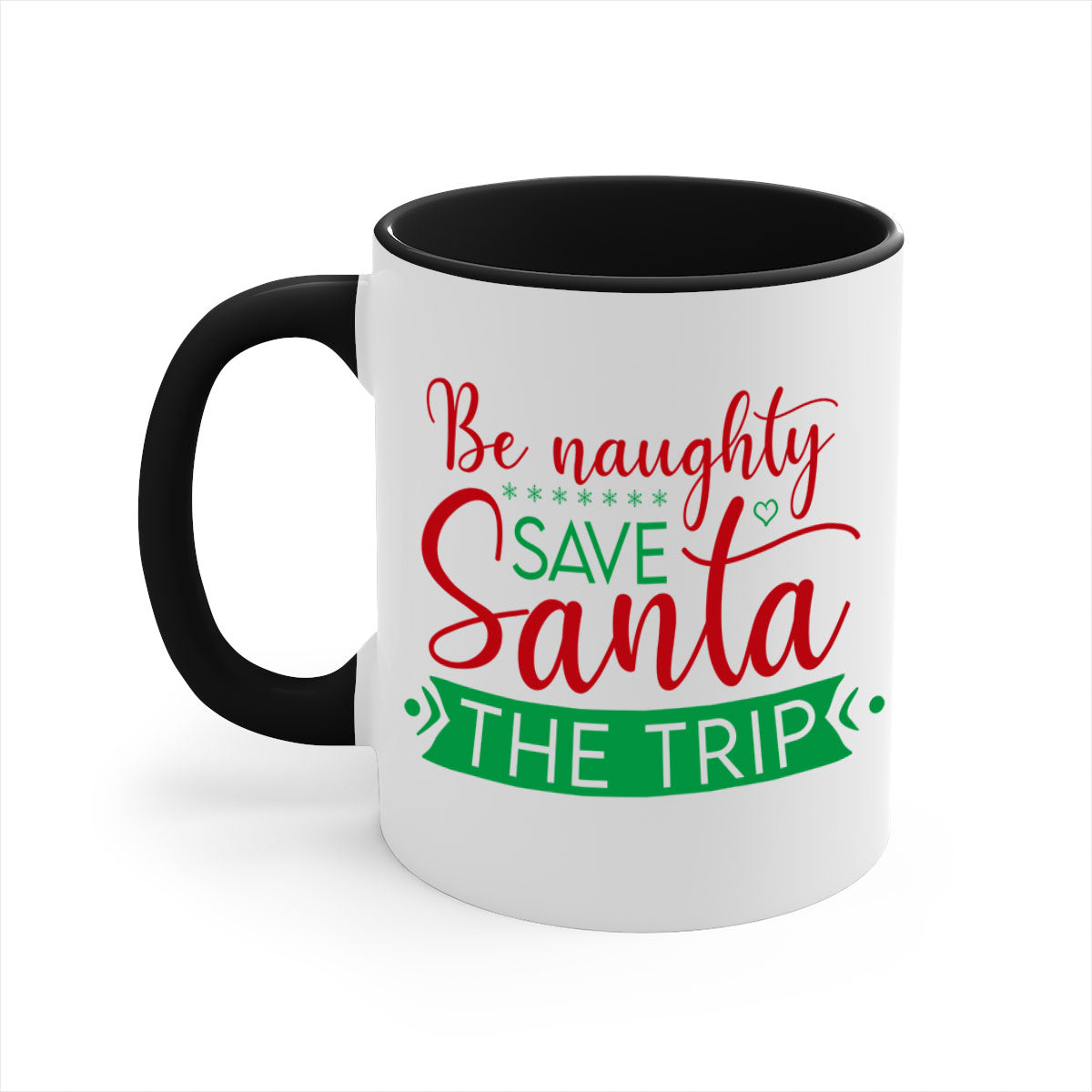 Be Naughty Save Santa the Trip Style 64# Christmas Mug with colorful handle and glossy finish, perfect for coffee or tea.