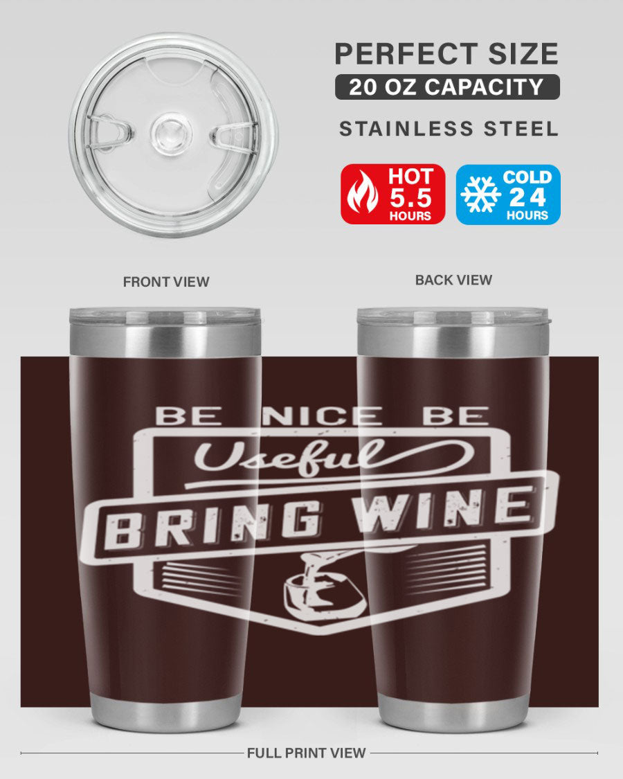 Be Nice Be Useful Bring Wine 101# Tumbler in stainless steel with a sleek design, perfect for hot and cold beverages.