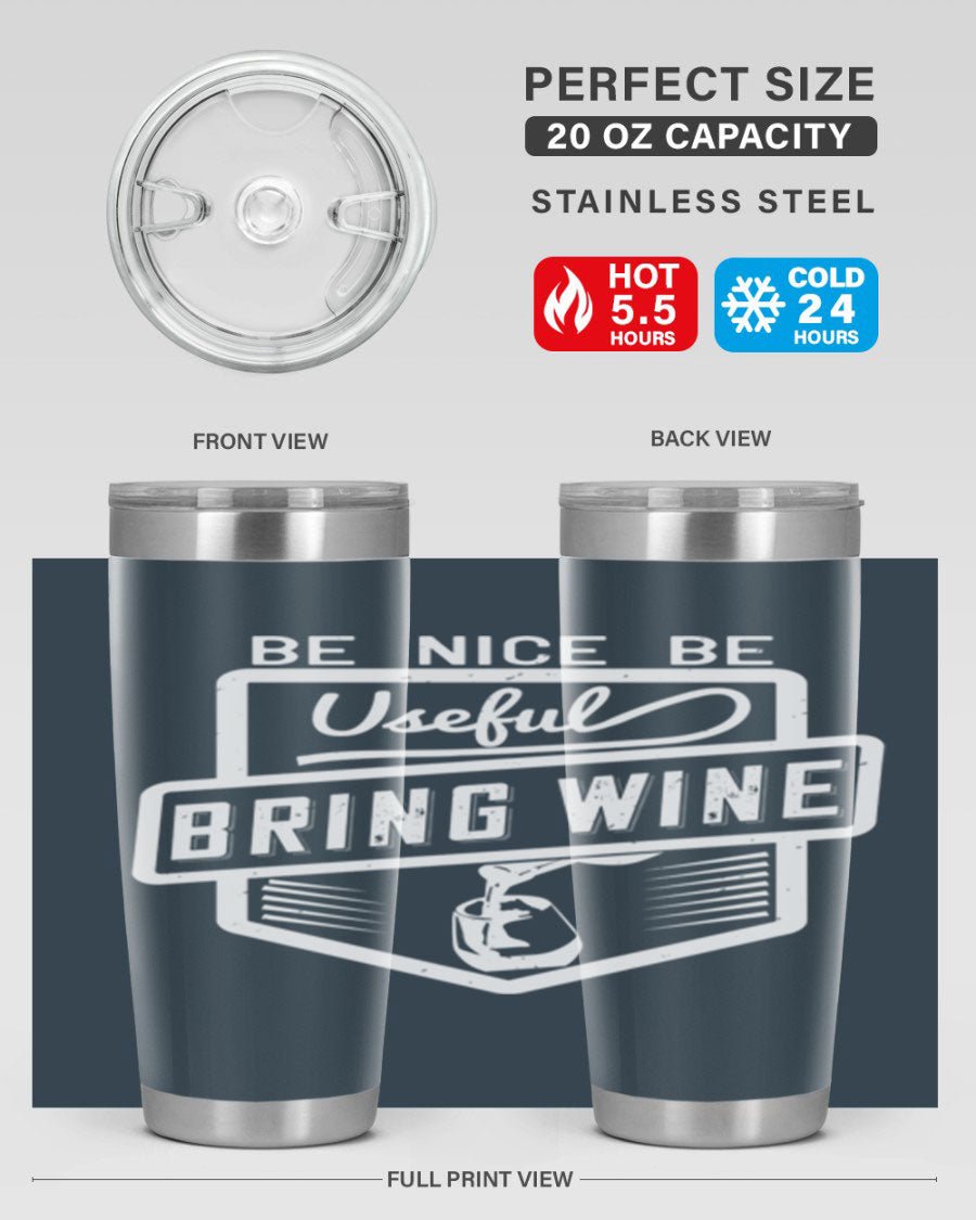 Be Nice Be Useful Bring Wine 101# Tumbler in stainless steel with a sleek design, perfect for hot and cold beverages.