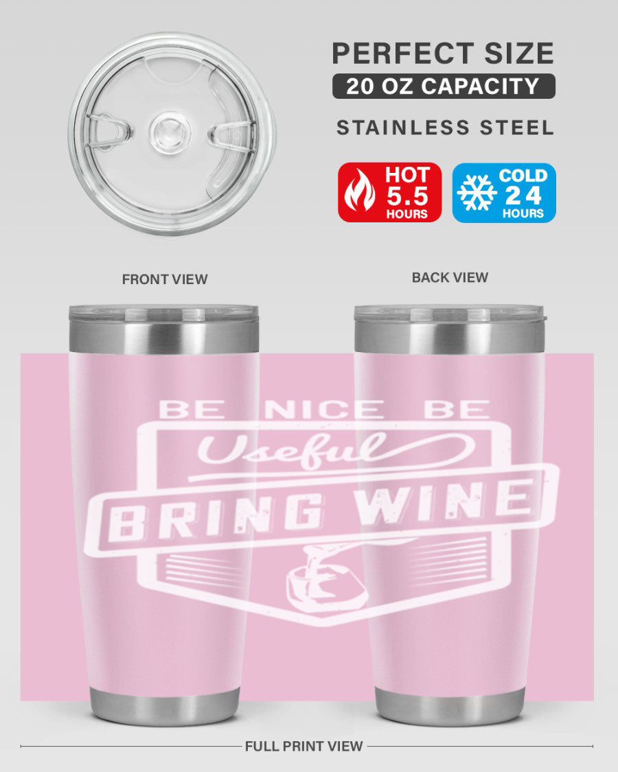 Be Nice Be Useful Bring Wine 101# Tumbler in stainless steel with a sleek design, perfect for hot and cold beverages.