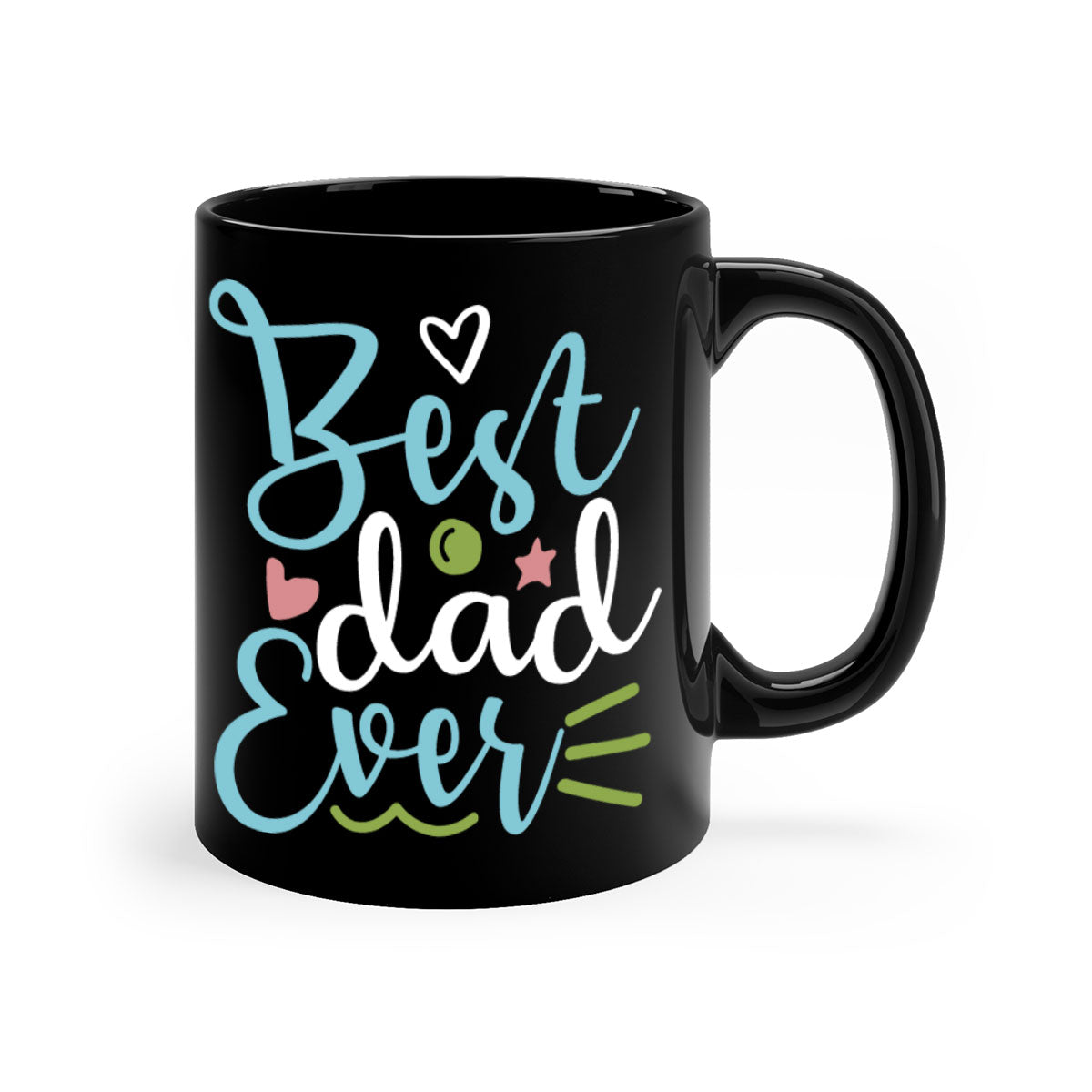 Best Dad Ever 110# Mug with colored handle and glossy finish, available in multiple colors and sizes.