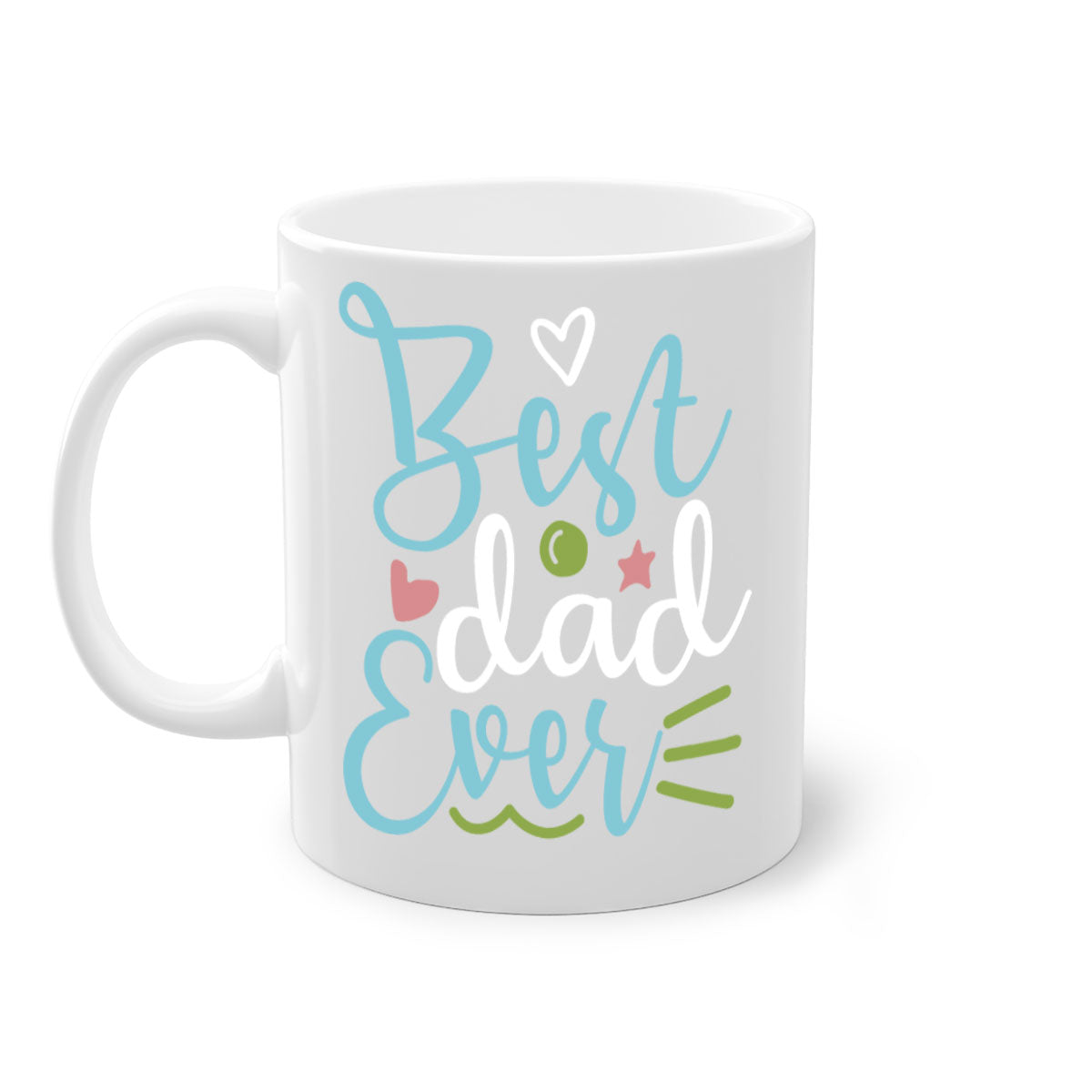 Best Dad Ever 110# Mug with colored handle and glossy finish, available in multiple colors and sizes.