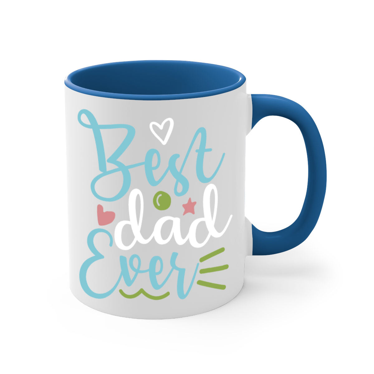 Best Dad Ever 110# Mug with colored handle and glossy finish, available in multiple colors and sizes.