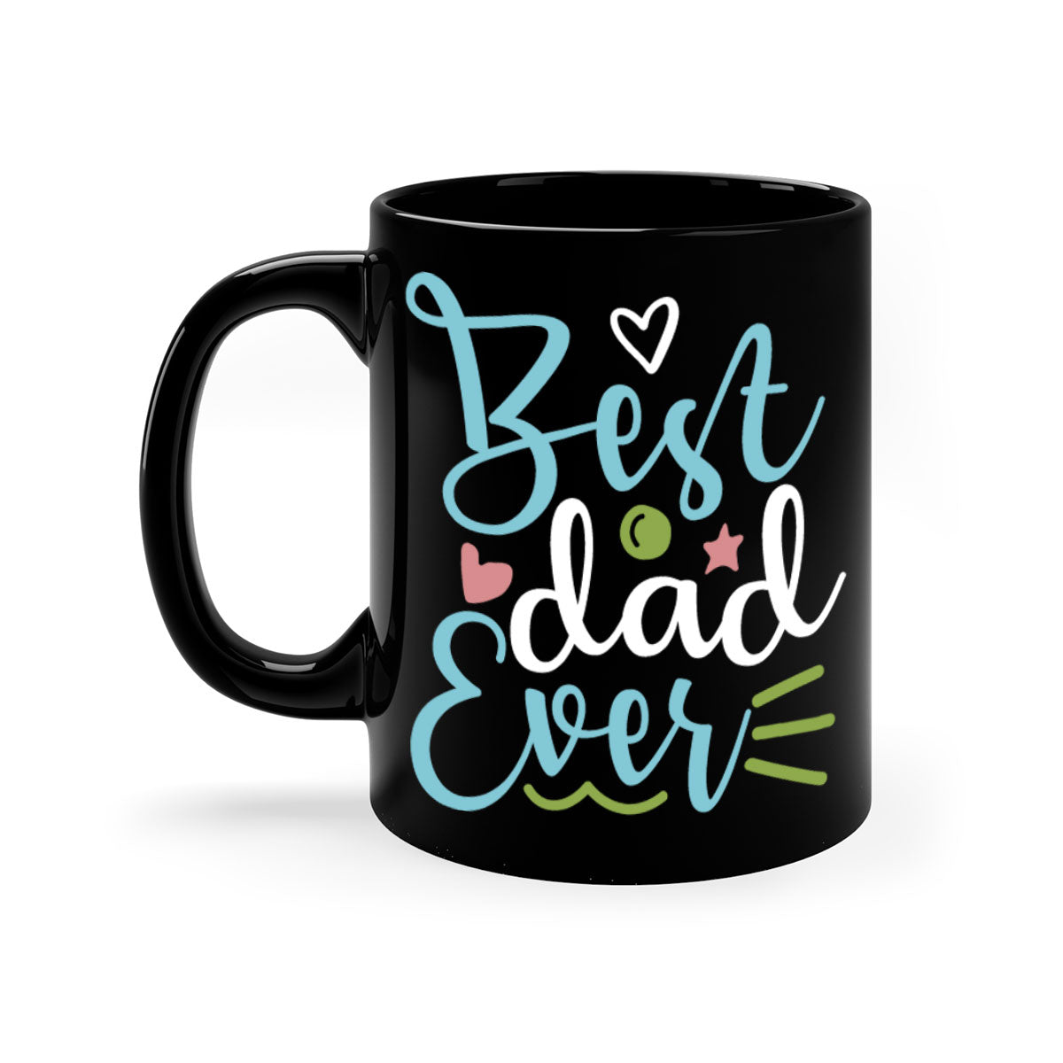 Best Dad Ever 110# Mug with colored handle and glossy finish, available in multiple colors and sizes.