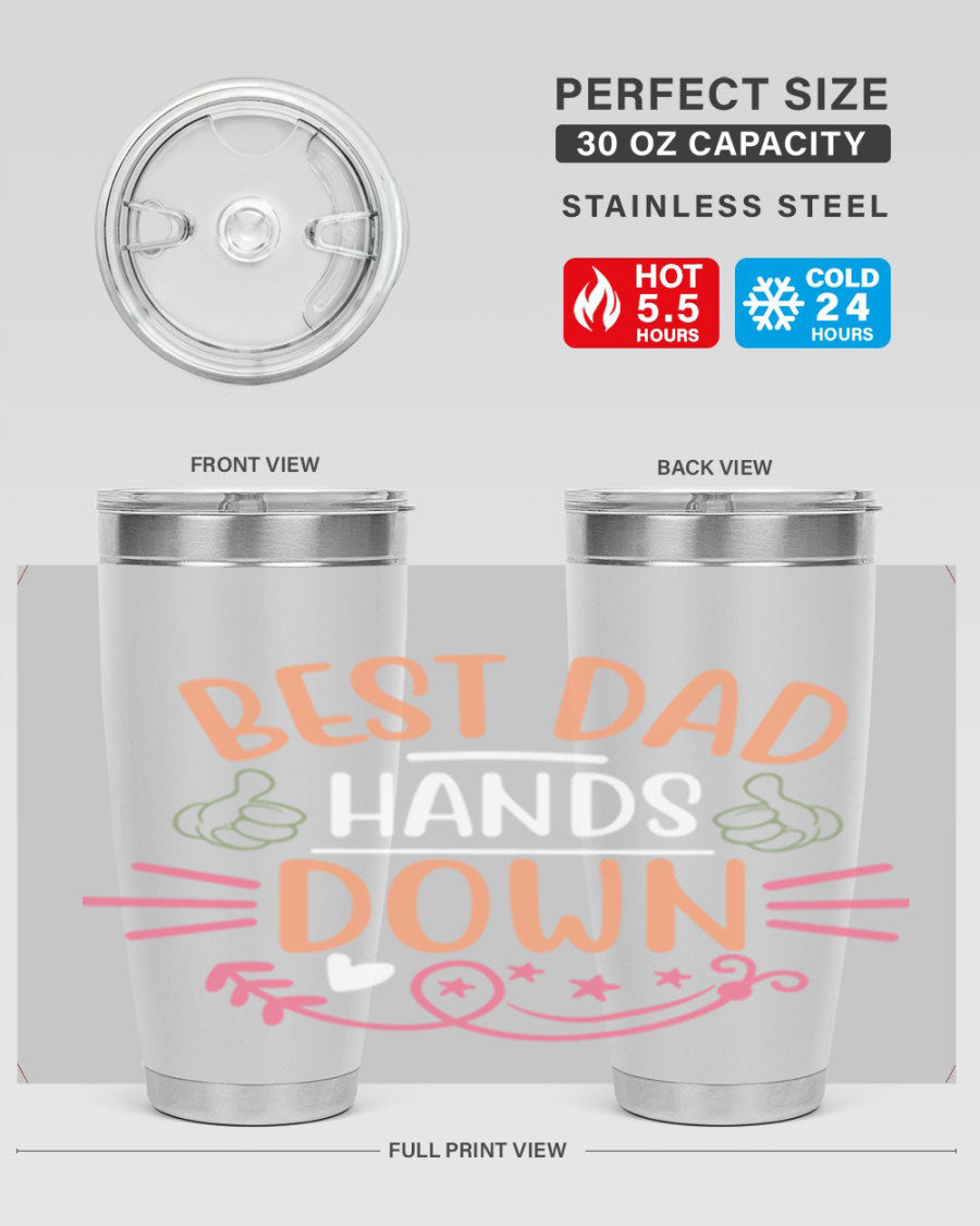 Best Dad Hands Down tumbler in 20oz and 30oz sizes, made of stainless steel with a drink-thru lid, perfect for Father's Day gifts.