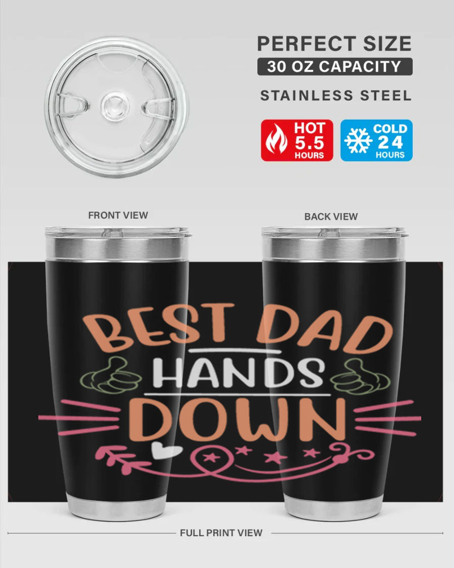 Best Dad Hands Down tumbler in 20oz and 30oz sizes, made of stainless steel with a drink-thru lid, perfect for Father's Day gifts.