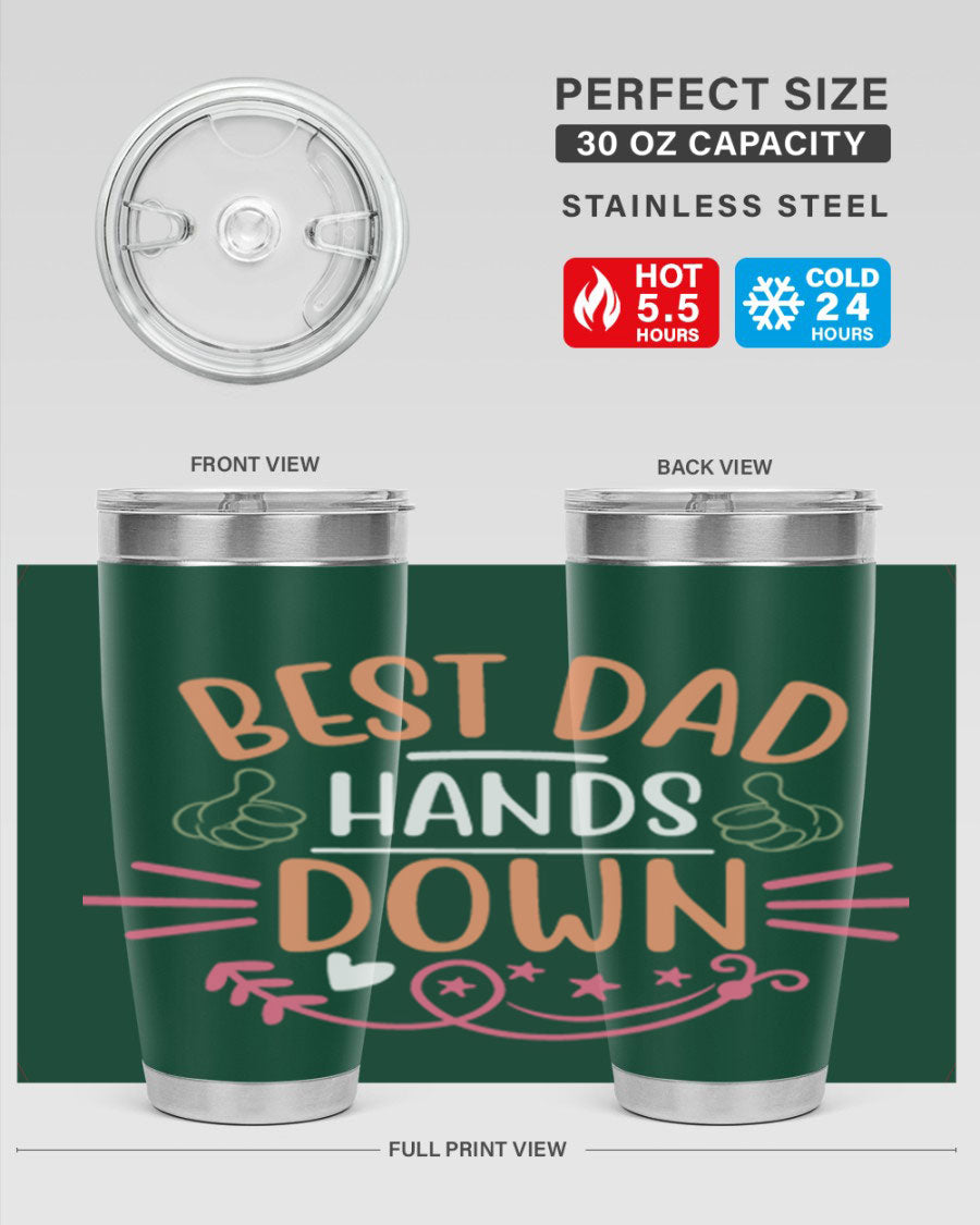 Best Dad Hands Down tumbler in 20oz and 30oz sizes, made of stainless steel with a drink-thru lid, perfect for Father's Day gifts.