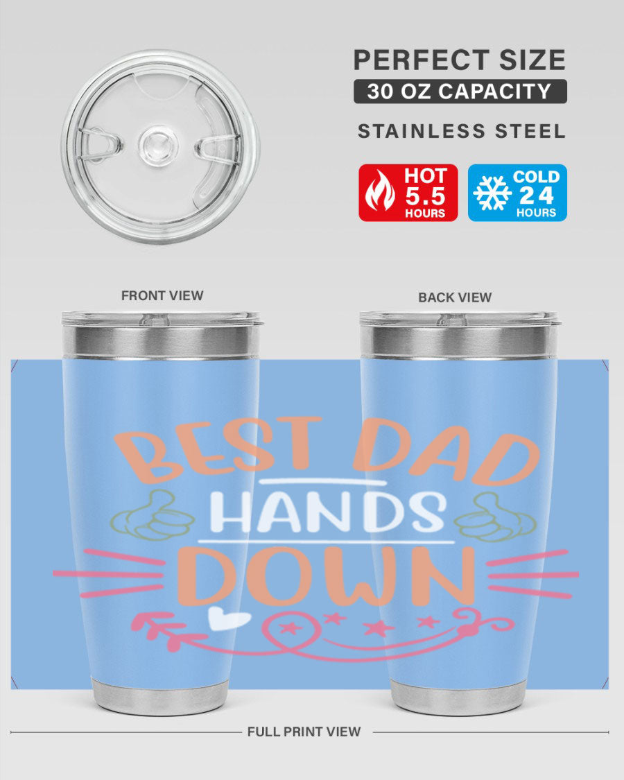 Best Dad Hands Down tumbler in 20oz and 30oz sizes, made of stainless steel with a drink-thru lid, perfect for Father's Day gifts.