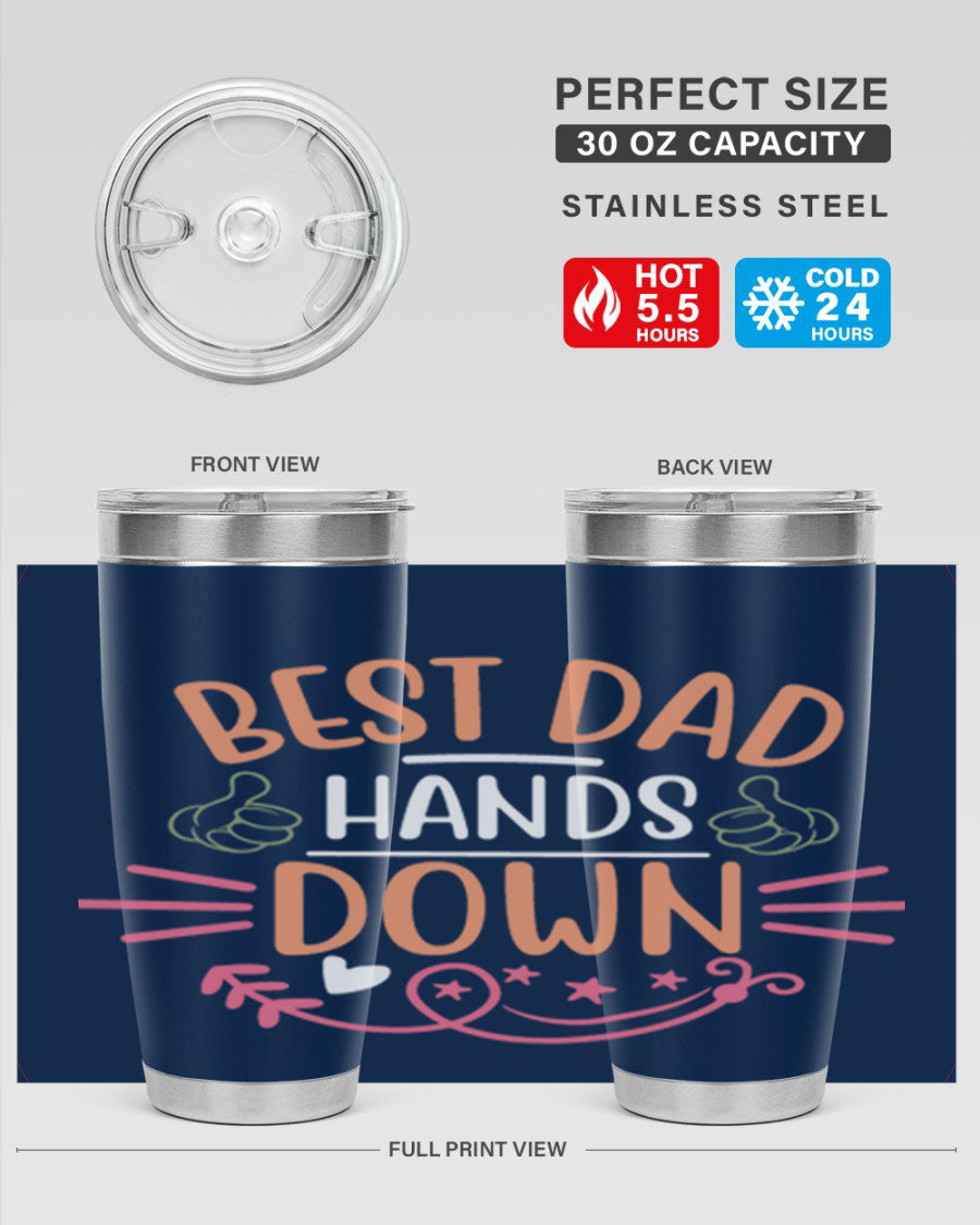 Best Dad Hands Down tumbler in 20oz and 30oz sizes, made of stainless steel with a drink-thru lid, perfect for Father's Day gifts.