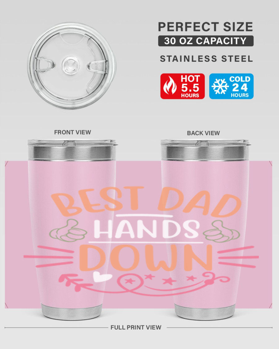 Best Dad Hands Down tumbler in 20oz and 30oz sizes, made of stainless steel with a drink-thru lid, perfect for Father's Day gifts.