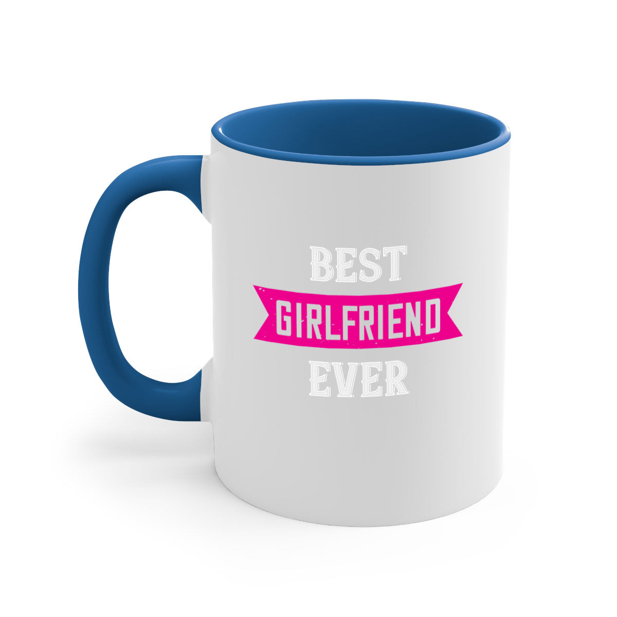 Best Girlfriend Ever Mug with colorful handle and glossy finish, available in multiple colors and sizes.