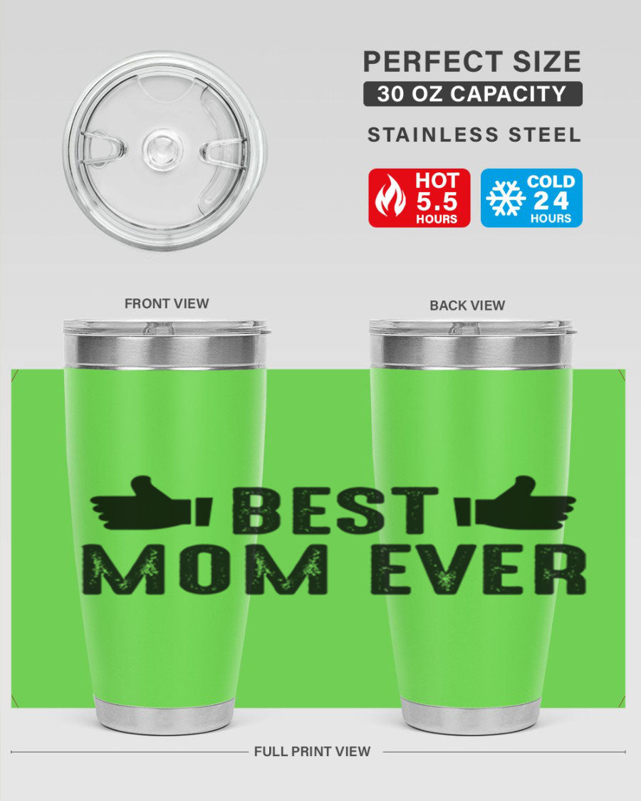 Best Mom Ever 20oz Tumbler made of stainless steel with a vibrant print, designed for hot and cold beverages.