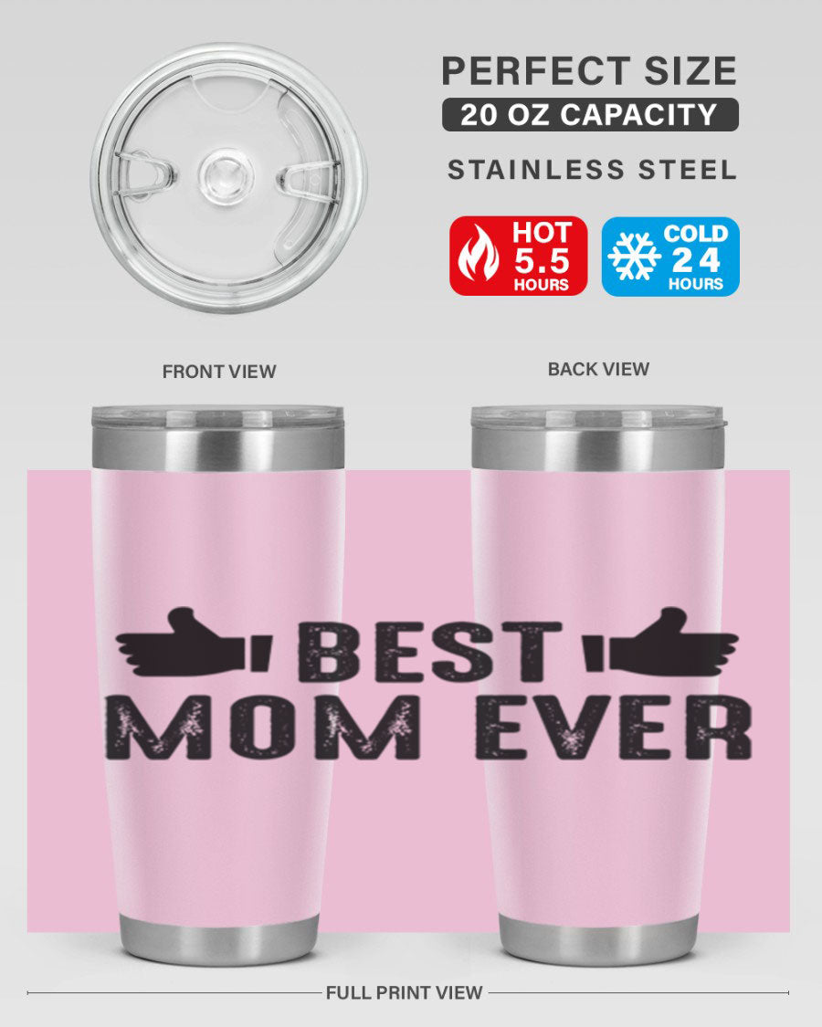 Best Mom Ever 20oz Tumbler made of stainless steel with a vibrant print, designed for hot and cold beverages.