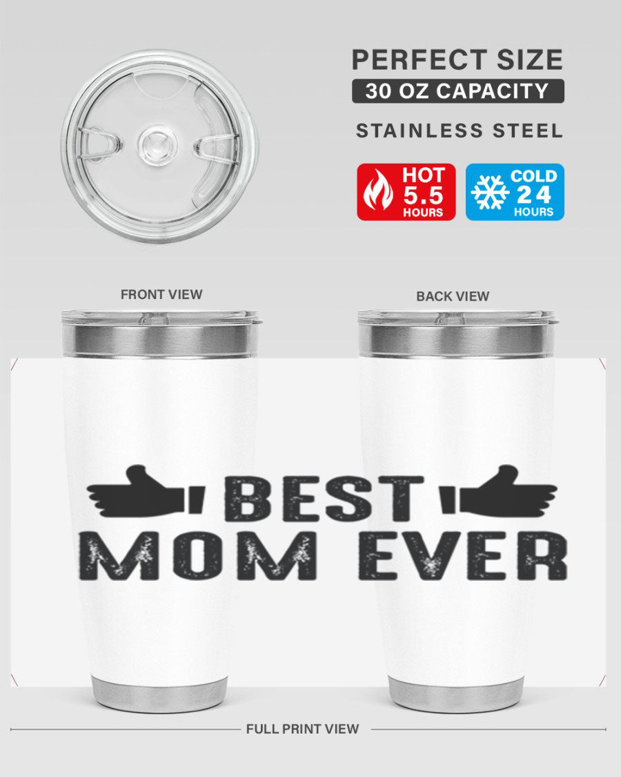 Best Mom Ever 20oz Tumbler made of stainless steel with a vibrant print, designed for hot and cold beverages.