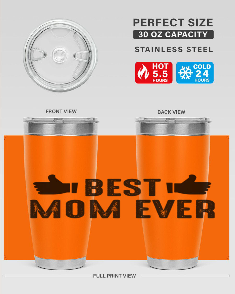 Best Mom Ever 20oz Tumbler made of stainless steel with a vibrant print, designed for hot and cold beverages.