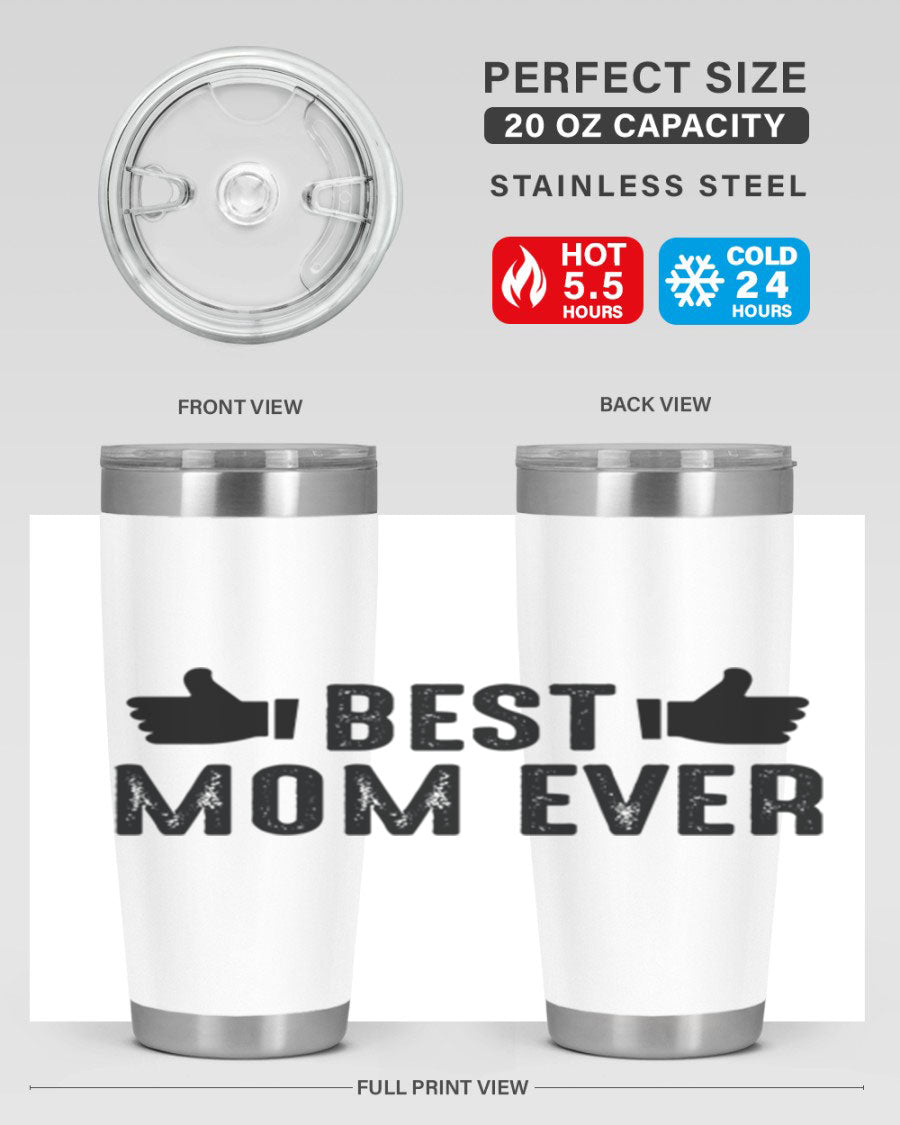 Best Mom Ever 20oz Tumbler made of stainless steel with a vibrant print, designed for hot and cold beverages.