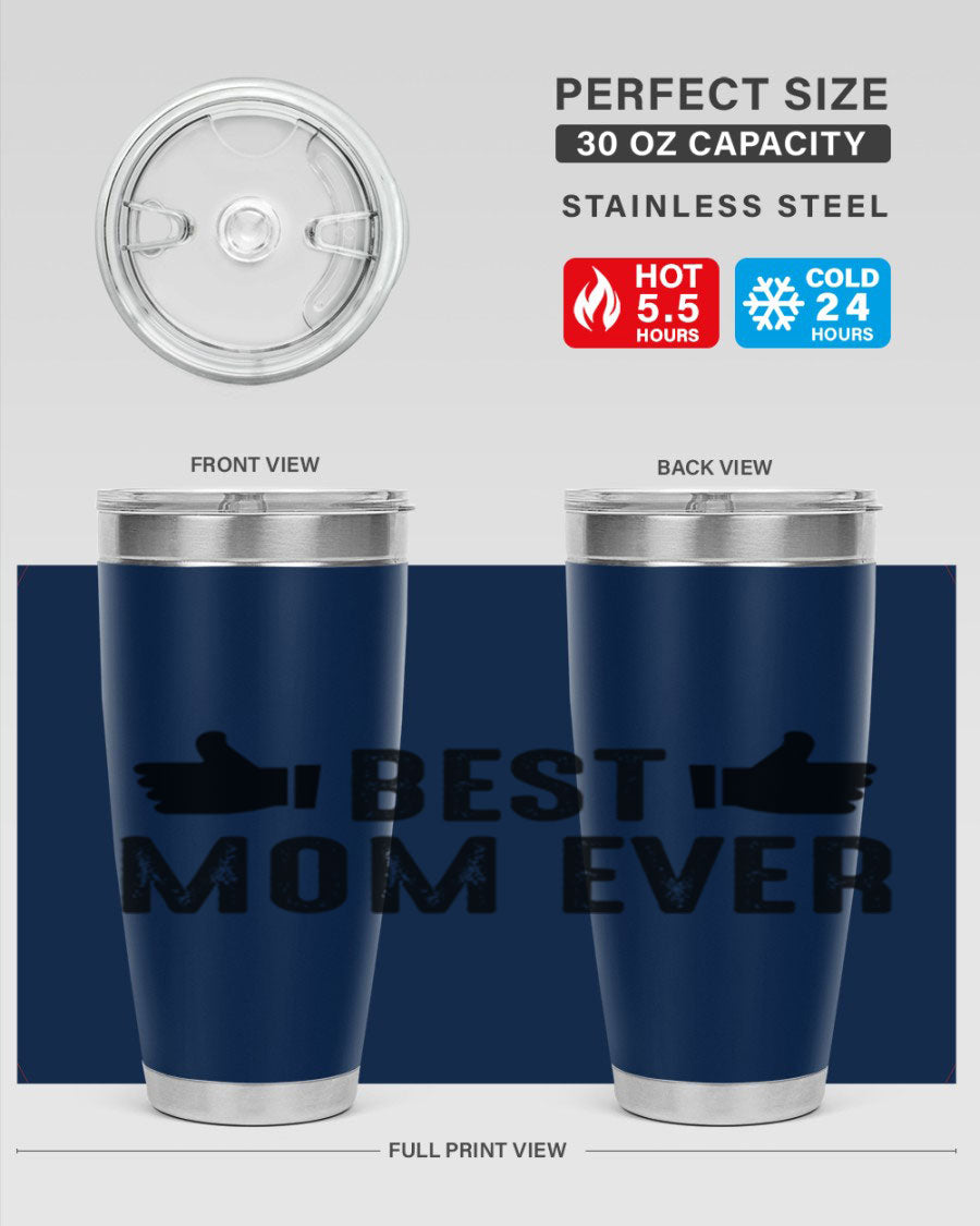 Best Mom Ever 20oz Tumbler made of stainless steel with a vibrant print, designed for hot and cold beverages.