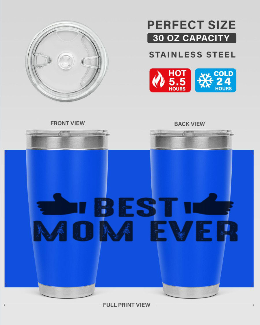 Best Mom Ever 20oz Tumbler made of stainless steel with a vibrant print, designed for hot and cold beverages.