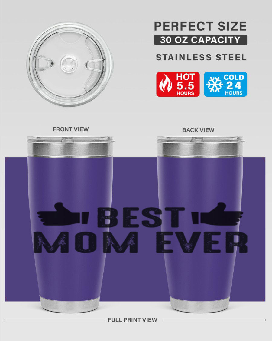 Best Mom Ever 20oz Tumbler made of stainless steel with a vibrant print, designed for hot and cold beverages.