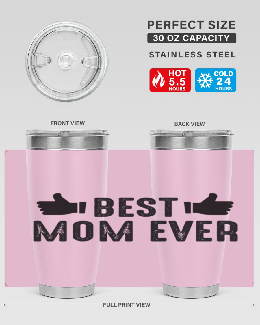 Best Mom Ever 20oz Tumbler made of stainless steel with a vibrant print, designed for hot and cold beverages.