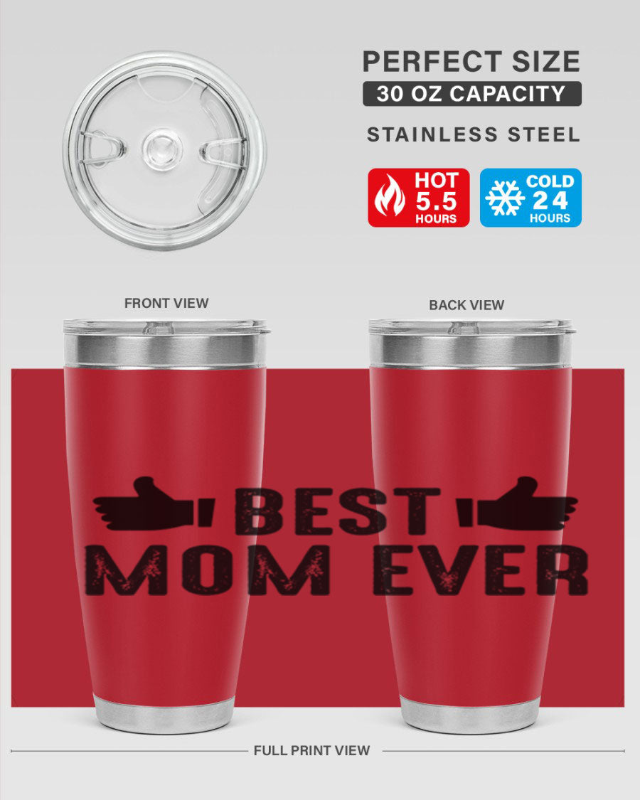 Best Mom Ever 20oz Tumbler made of stainless steel with a vibrant print, designed for hot and cold beverages.