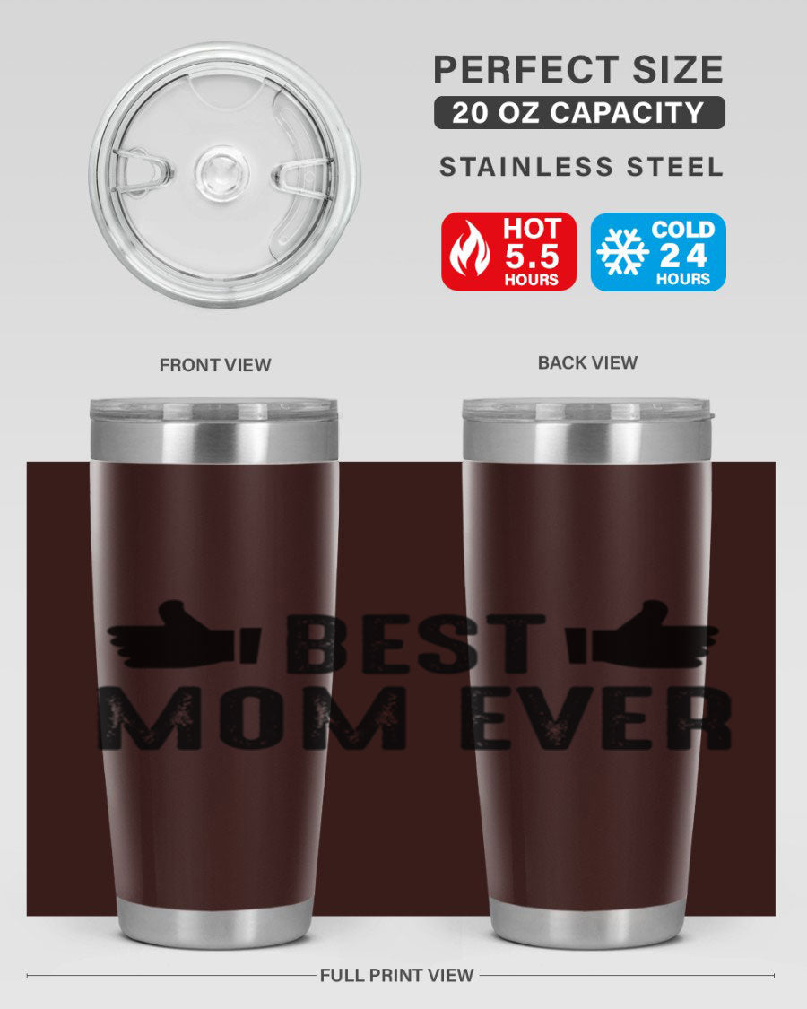 Best Mom Ever 20oz Tumbler made of stainless steel with a vibrant print, designed for hot and cold beverages.