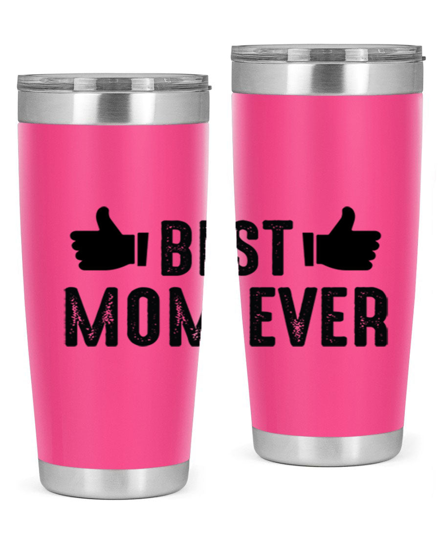 Best Mom Ever 20oz Tumbler made of stainless steel with a vibrant print, designed for hot and cold beverages.