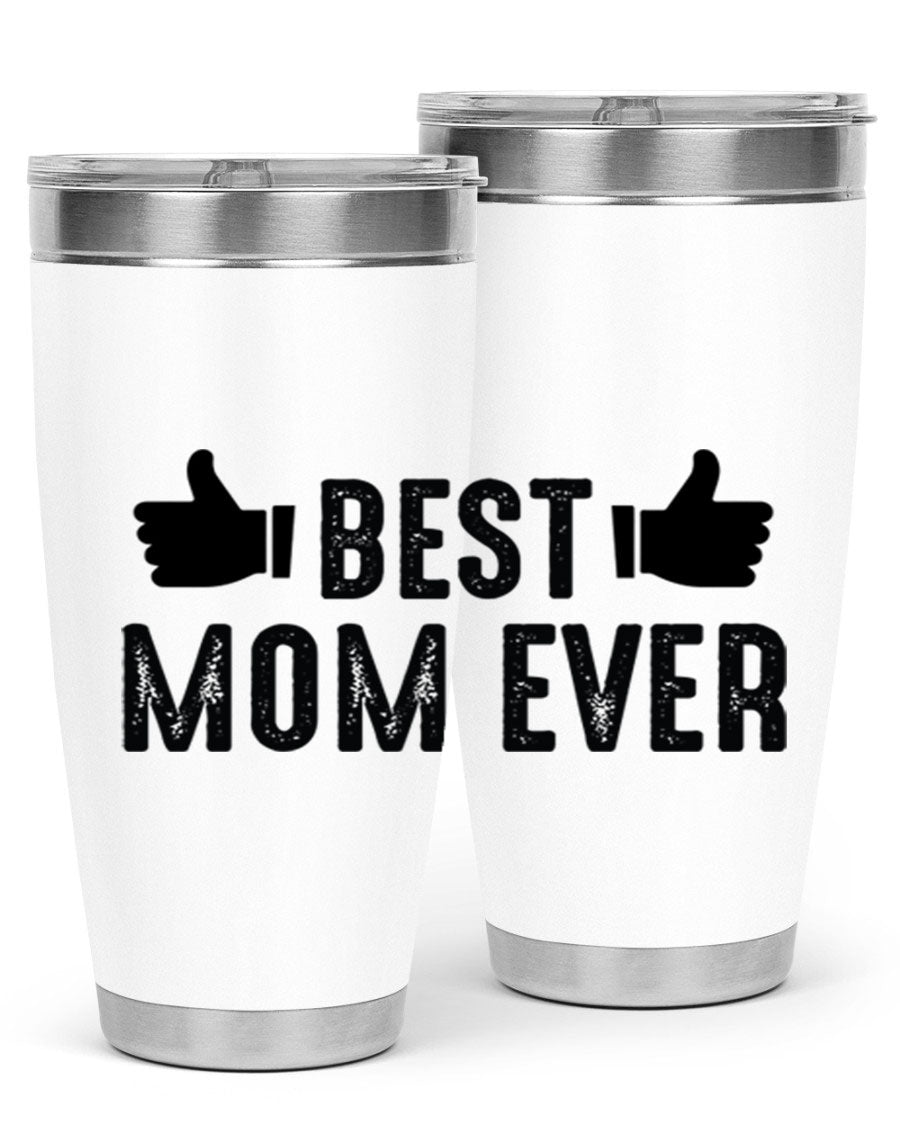 Best Mom Ever 20oz Tumbler made of stainless steel with a vibrant print, designed for hot and cold beverages.