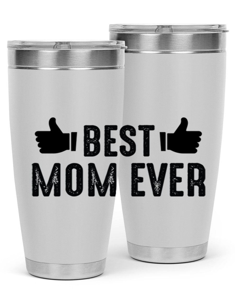 Best Mom Ever 20oz Tumbler made of stainless steel with a vibrant print, designed for hot and cold beverages.