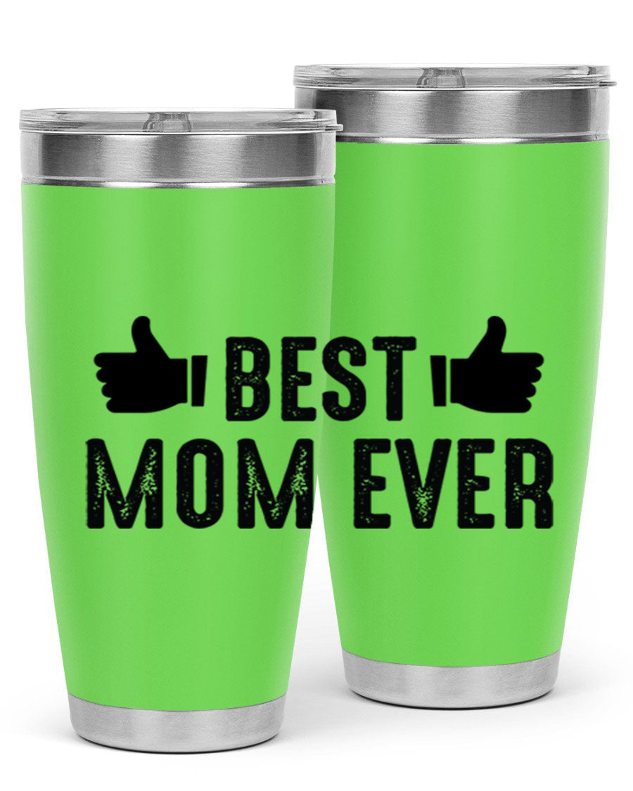 Best Mom Ever 20oz Tumbler made of stainless steel with a vibrant print, designed for hot and cold beverages.