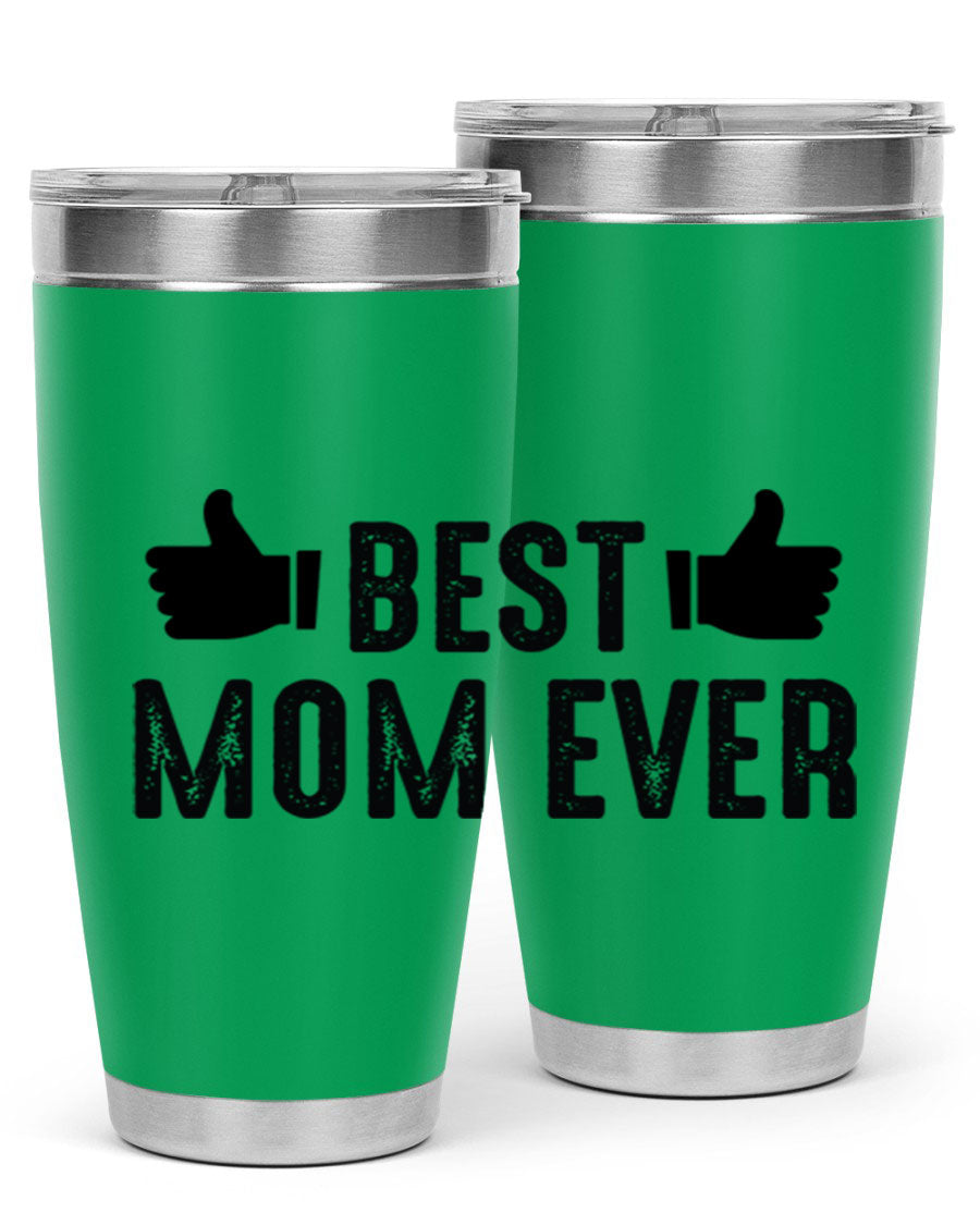 Best Mom Ever 20oz Tumbler made of stainless steel with a vibrant print, designed for hot and cold beverages.