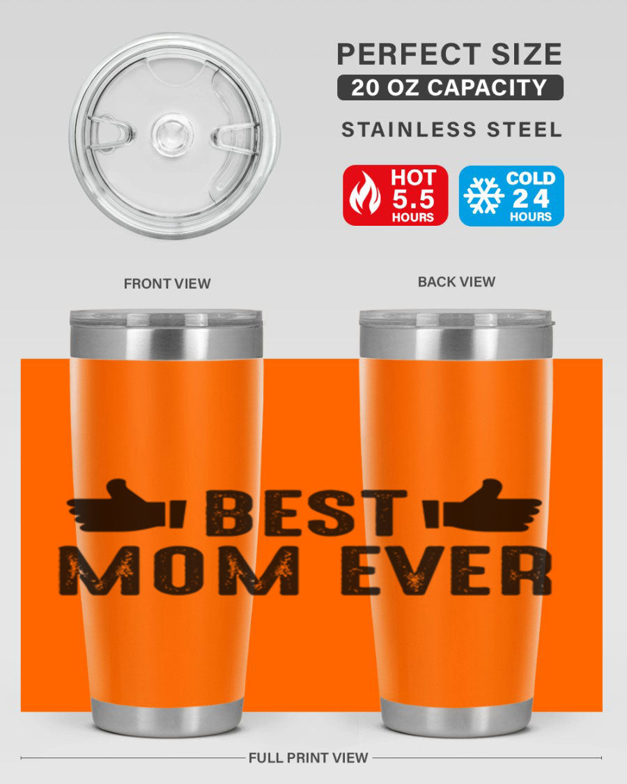 Best Mom Ever 20oz Tumbler made of stainless steel with a vibrant print, designed for hot and cold beverages.